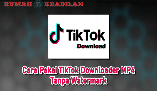 Cara Download Video TikTok Tanpa Watermark Terbaru 2022