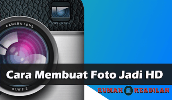 Cara-Membuat-Foto-HD