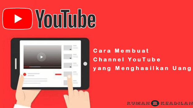 cara membuat channel youtube hasilkan uang