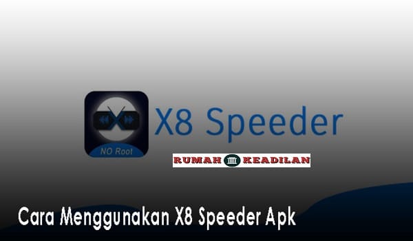 cara menggunakan aplikasi x8 speeder