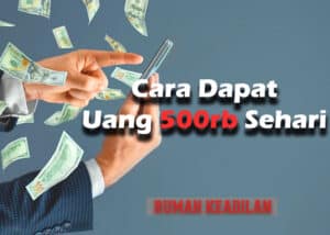 Cara Dapat Uang 500rb Sehari