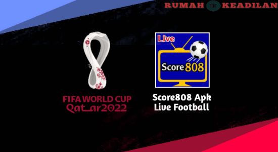 Link Download Aplikasi Score808 Apk Live Football