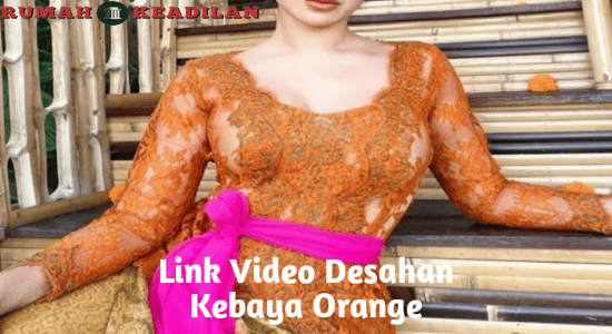 Link Video Desahan Kebaya Orange