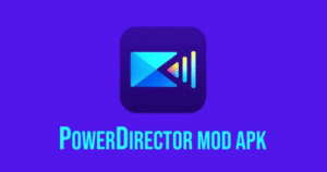 PowerDirector Mod Apk